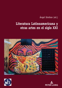 Titelbild: Literatura Latinoamericana y otras artes en el siglo XXI 1st edition 9782807612846