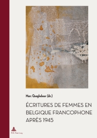 Omslagafbeelding: Écritures de femmes en Belgique francophone après 1945 1st edition 9782807613232