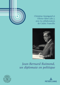 Cover image: Jean-Bernard Raimond, un diplomate en politique 1st edition 9782807613270