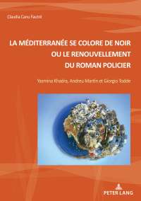 Imagen de portada: La Méditerranée se colore de noir ou le renouvellement du roman policier 1st edition 9782807610613