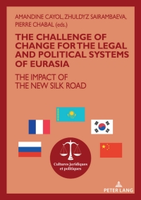 Immagine di copertina: The challenge of change for the legal and political systems of Eurasia 1st edition 9782807613829