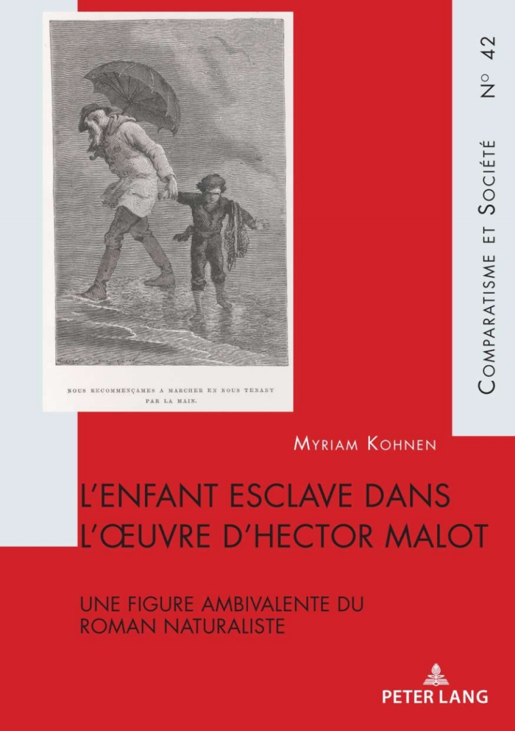 L’enfant esclave dans l’oeuvre d’Hector Malot Une figure ambivalente du roman naturaliste 1st Edition