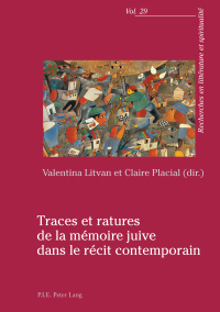 Omslagafbeelding: Traces et ratures de la mémoire juive dans le récit contemporain 1st edition 9782807614895