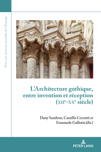 Cover image: LArchitecture gothique, entre invention et réception (XIIe-XXe siècle) 1st edition 9782807615137