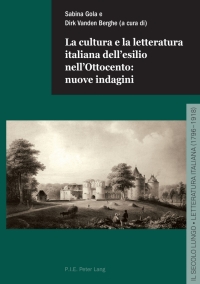 Immagine di copertina: La cultura e la letteratura italiana dell’esilio nell’Ottocento: nuove indagini 1st edition 9782807615359