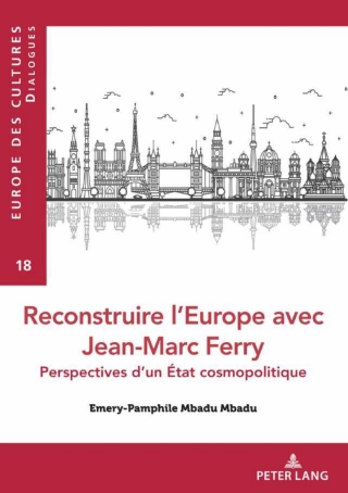 Cover image: Reconstruire l’Europe avec Jean-Marc Ferry 1st edition 9782807615472