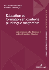 Titelbild: Éducation et formation en contexte plurilingue maghrébin 1st edition 9782807615670