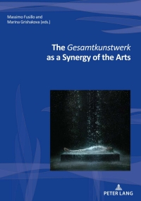 Cover image: The Gesamtkunstwerk as a Synergy of the Arts 1st edition 9782807616172