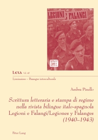 Cover image: Scrittura letteraria e stampa di regime nella rivista bilingue italo-spagnola Legioni e Falangi/Legiones y Falanges (1940-1943) 1st edition 9782807616417