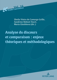صورة الغلاف: Analyse du discours et comparaison : enjeux théoriques et méthodologiques 1st edition 9782807616806