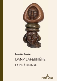 Imagen de portada: Dany Laferrière. La vie à l’œuvre 1st edition 9782807616929