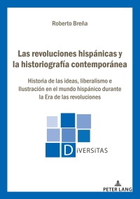 Cover image: Las revoluciones hispánicas y la historiografía contemporánea 1st edition 9782807617513