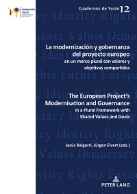 Cover image: La modernización y gobernanza del proyecto europeo en un marco plural con valores y objetivos compartidos The European Project’s Modernisation and Governance in a Plural Framework with Shared Values and Goals 1st edition 9782807618800