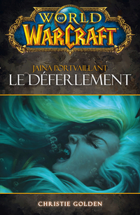 Cover image: World of Warcraft - Le déferlement 9782809427769