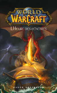 Cover image: World of Warcraft - L'heure des ténèbres 9782809417456