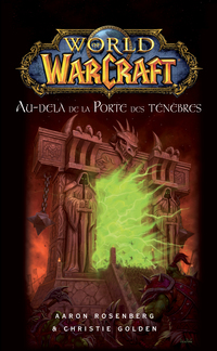 Cover image: World of Warcraft - Au-delà de la porte des ténèbres 9782809422610
