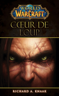 Cover image: World of Warcraft - Coeur de loup 9782809449211