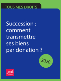 Cover image: Succession : comment transmettre ses biens par donation ? 2020 9782809514636
