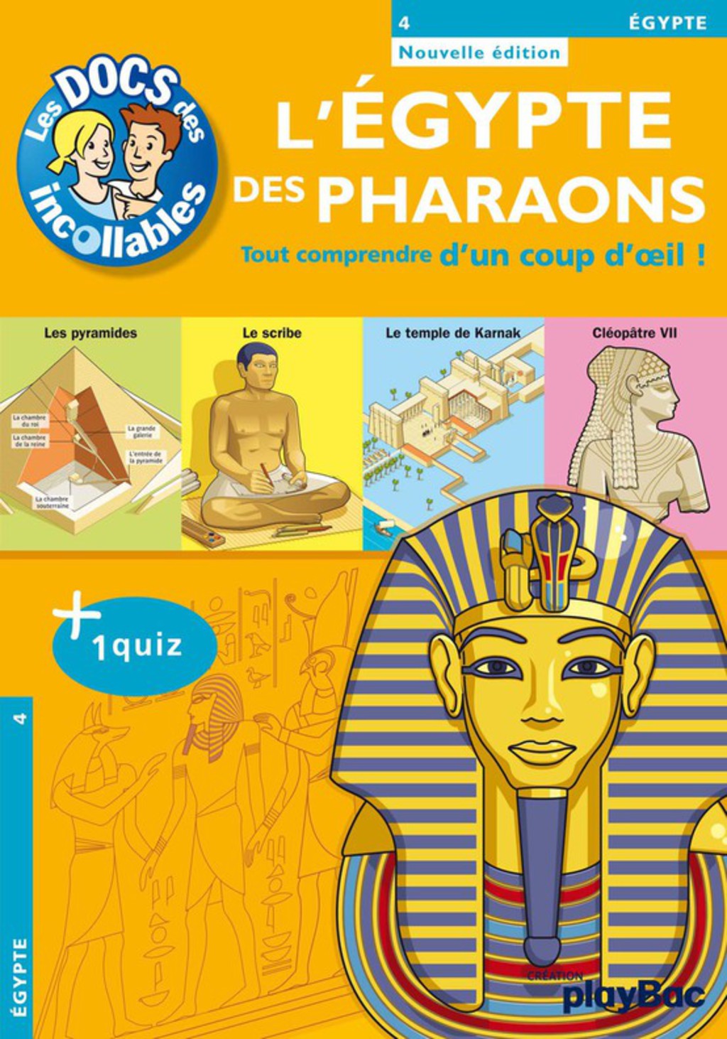 Les Incollables : L’Egypte des Pharaons Tout comprendre d’un coup d’oeil !