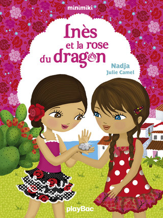 Cover image: Inès et la rose du dragon 9782809649499