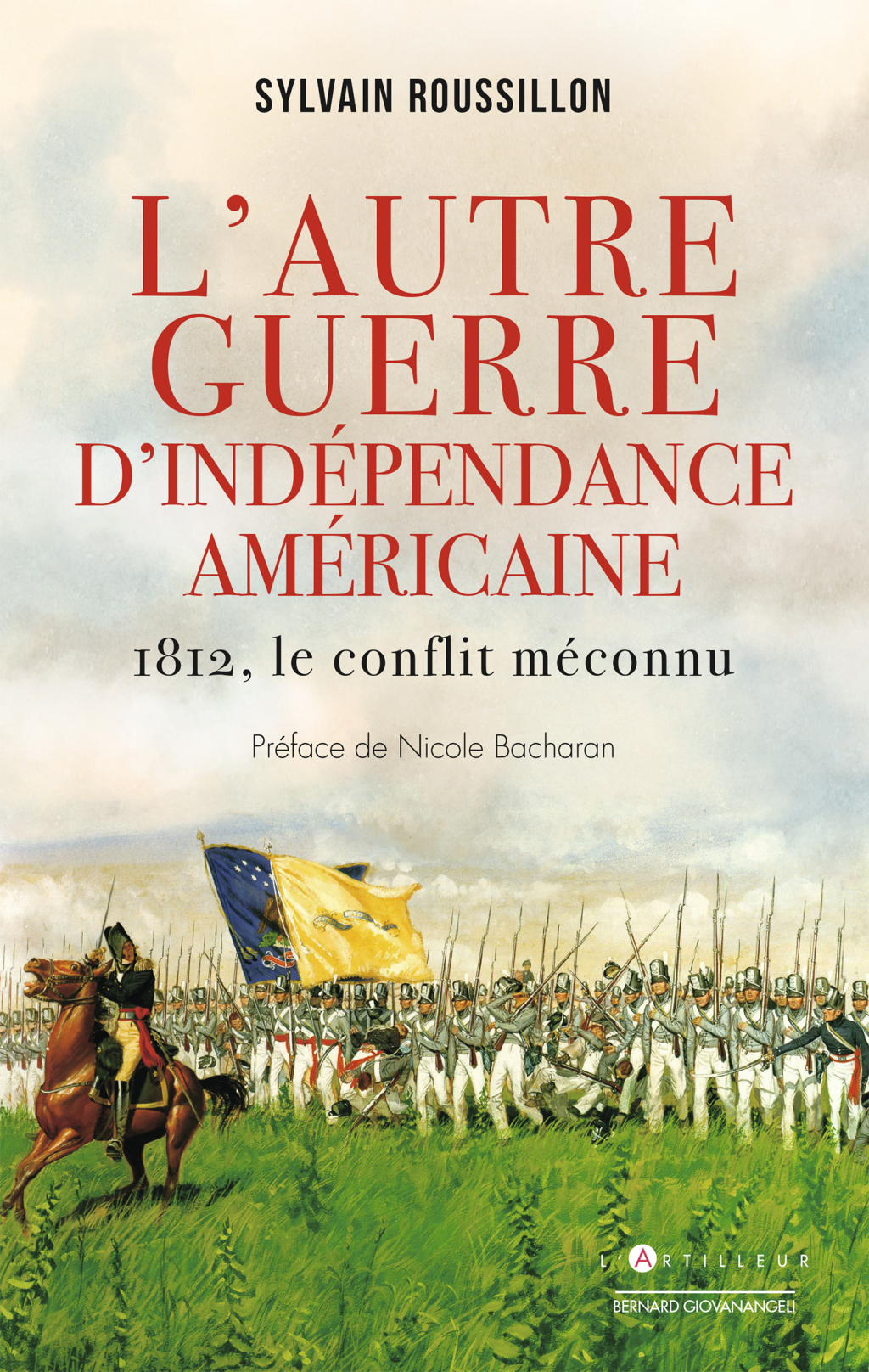 L’Autre guerre d’indépendance 1812, le conflit méconnu