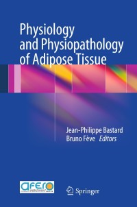 Omslagafbeelding: Physiology and Physiopathology of Adipose Tissue 9782817803425