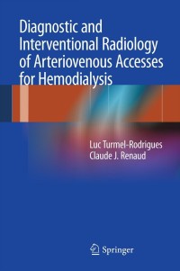 Imagen de portada: Diagnostic and Interventional Radiology of Arteriovenous Accesses for Hemodialysis 9782817803654