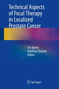 Cover image: Technical Aspects of Focal Therapy in Localized Prostate Cancer 9782817804835