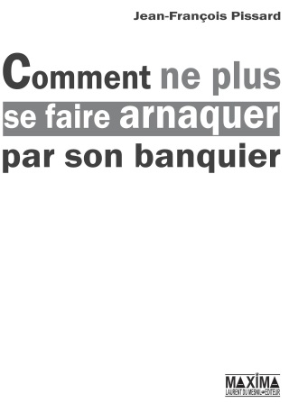 Cover image: Comment ne plus se faire arnaquer par son banquier 9782840015864