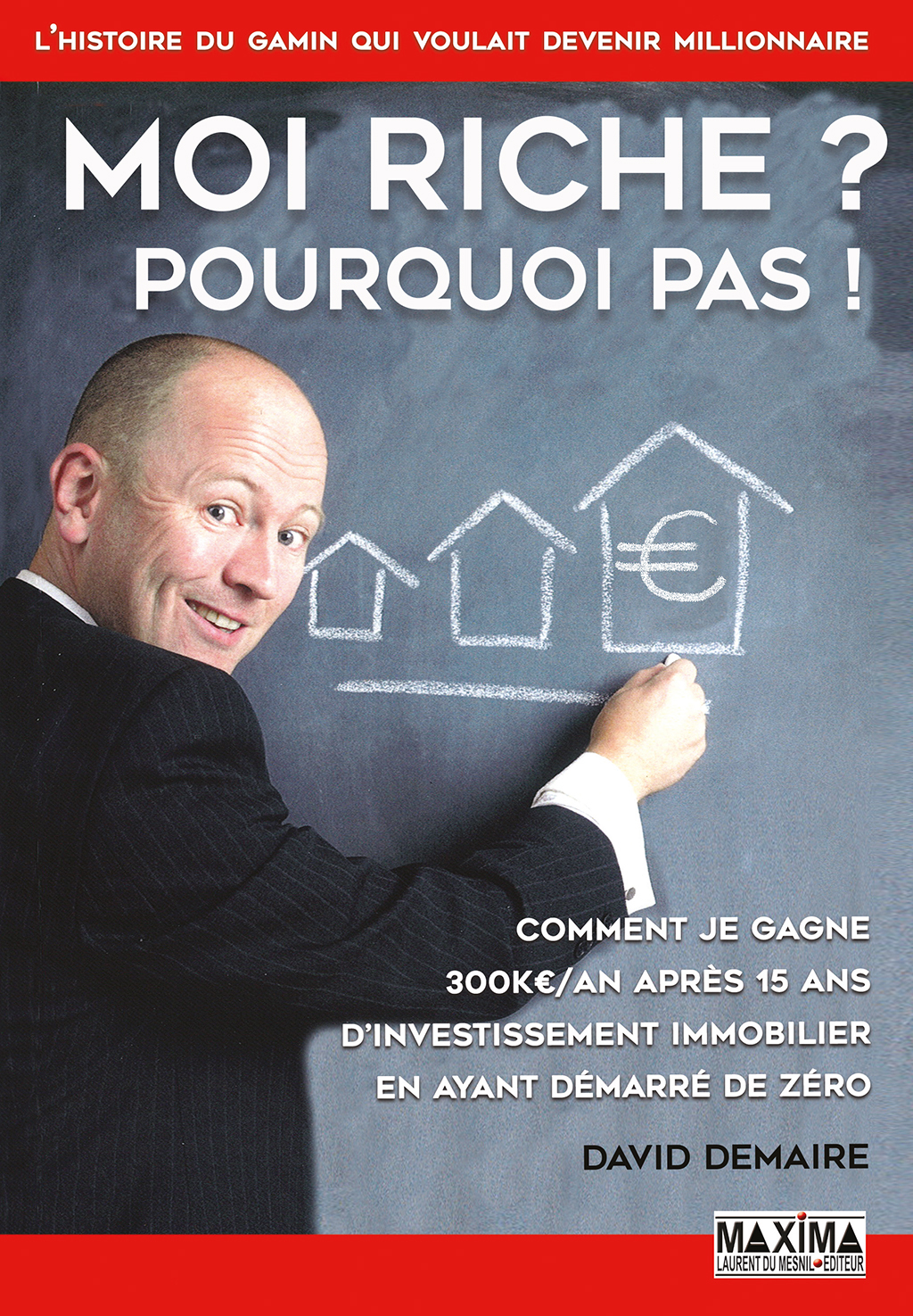 Moi riche ? Pourquoi pas !