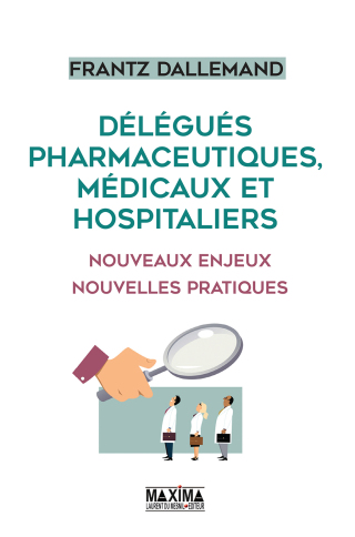 Cover image: Délégués pharmaceutiques, médicaux et hospitaliers 9782840019640