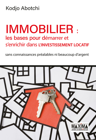 Cover image: Immobilier : les bases pour démarrer et s'enrichir dans l'investissement locatif 9782818809013
