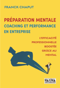 Cover image: Préparation mentale, coaching et performance en entreprise 9782818810873