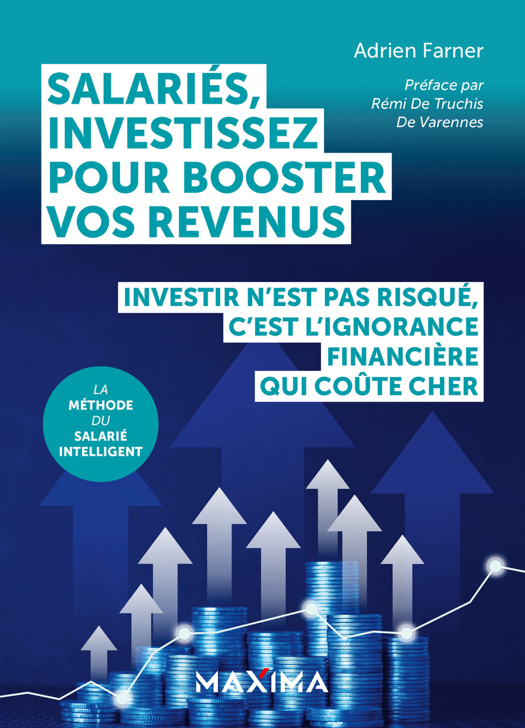 Salariés, investissez pour booster vos revenus Investir n’est pas risqué, c’est l’ignorance financière qui coûte cher