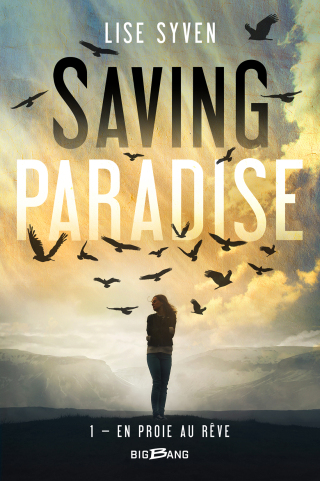 Cover image: Saving Paradise, T1 : En proie au rêve 9782362311918