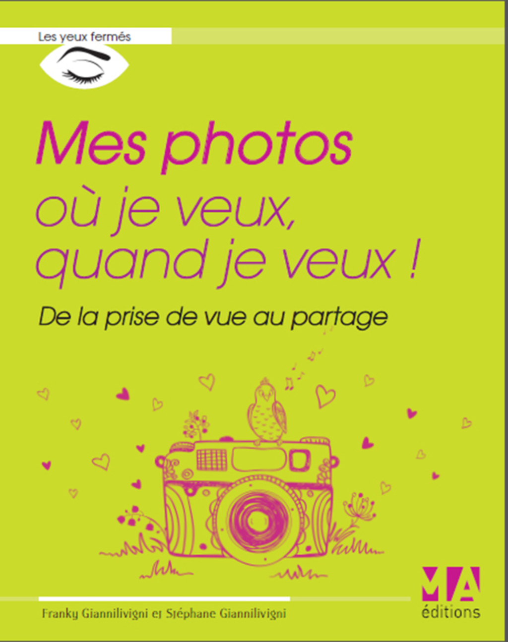 Mes photos où je veux quand je veux ! De la prise de vue au partage