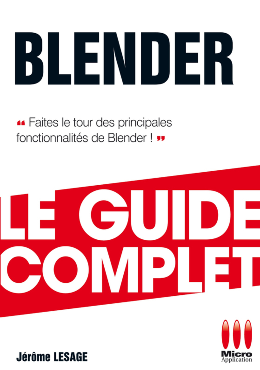 Blender – Le guide complet Faites le tour des principales fonctionnalités de Blender !