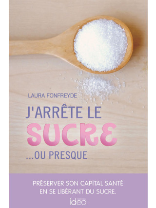 Cover image: J'arrête le sucre... ou presque 9782824614359