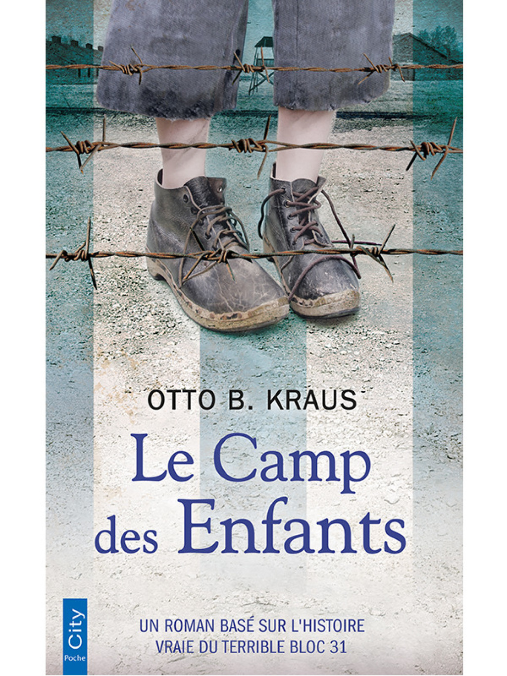 Le camp des enfants Un roman basé sur l’histoire vraie du terrible bloc 31