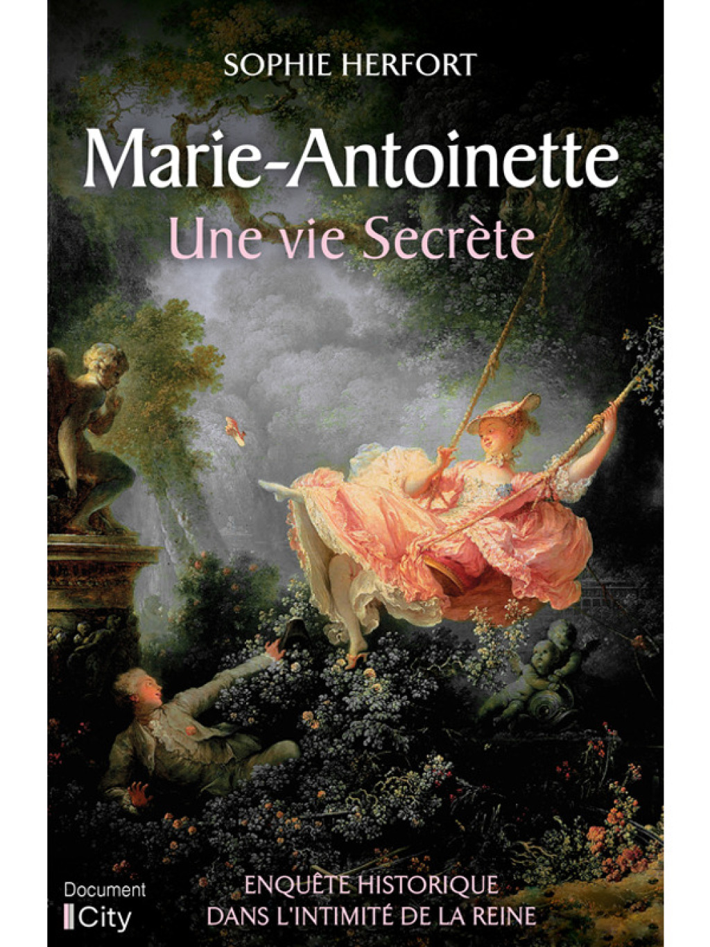 Marie Antoinette : une vie secrète