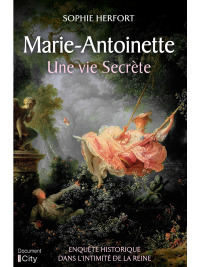 Cover image: Marie Antoinette : une vie secrète 9782824618777