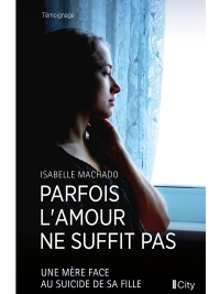 Cover image: Parfois l'amour ne suffit pas 9782824621197