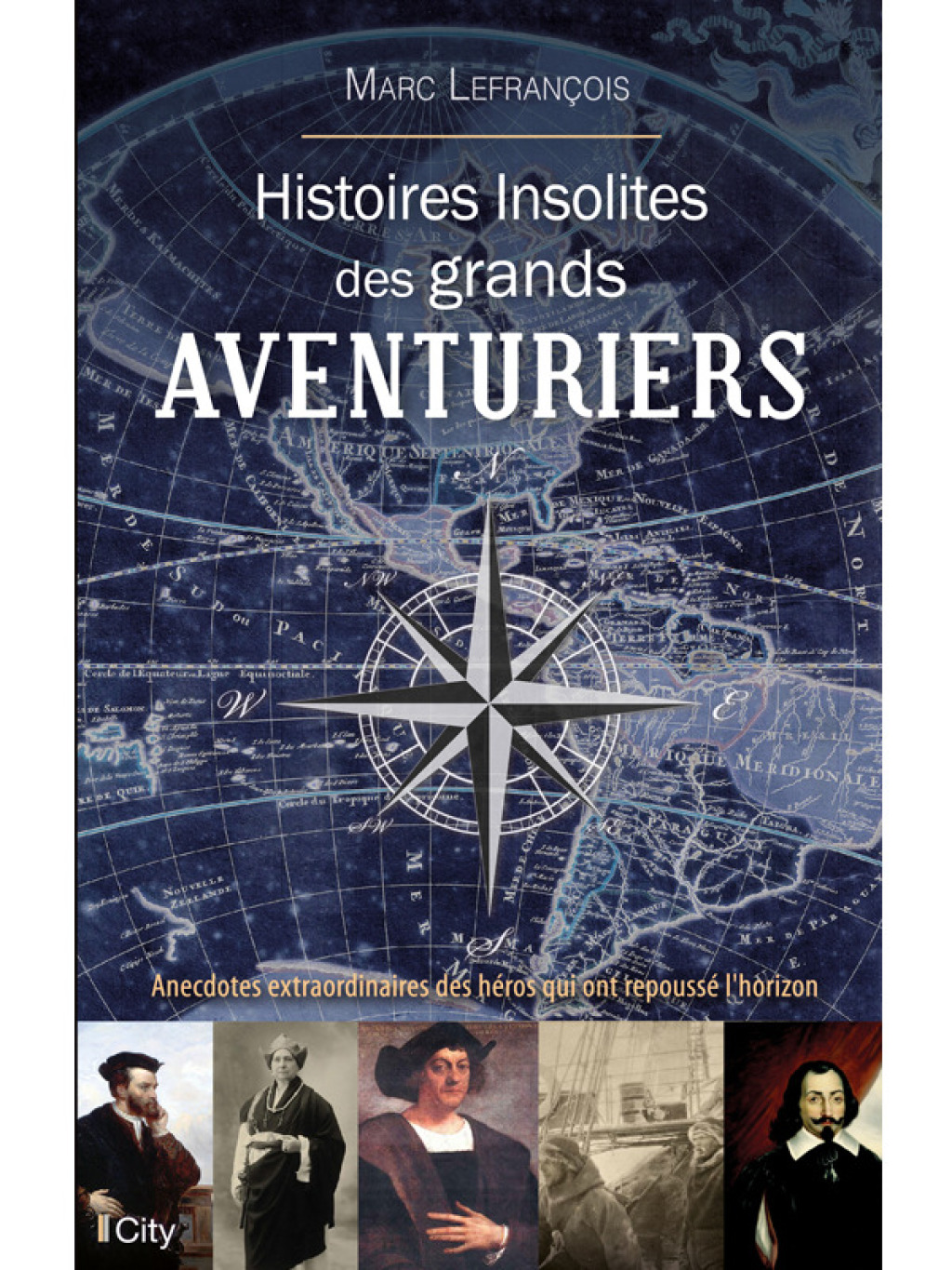 Histoires insolites des grands aventuriers