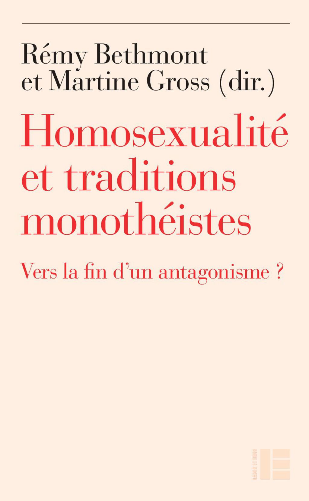 Homosexualité et traditions monothéistes Vers la fin d’un antagonisme ?