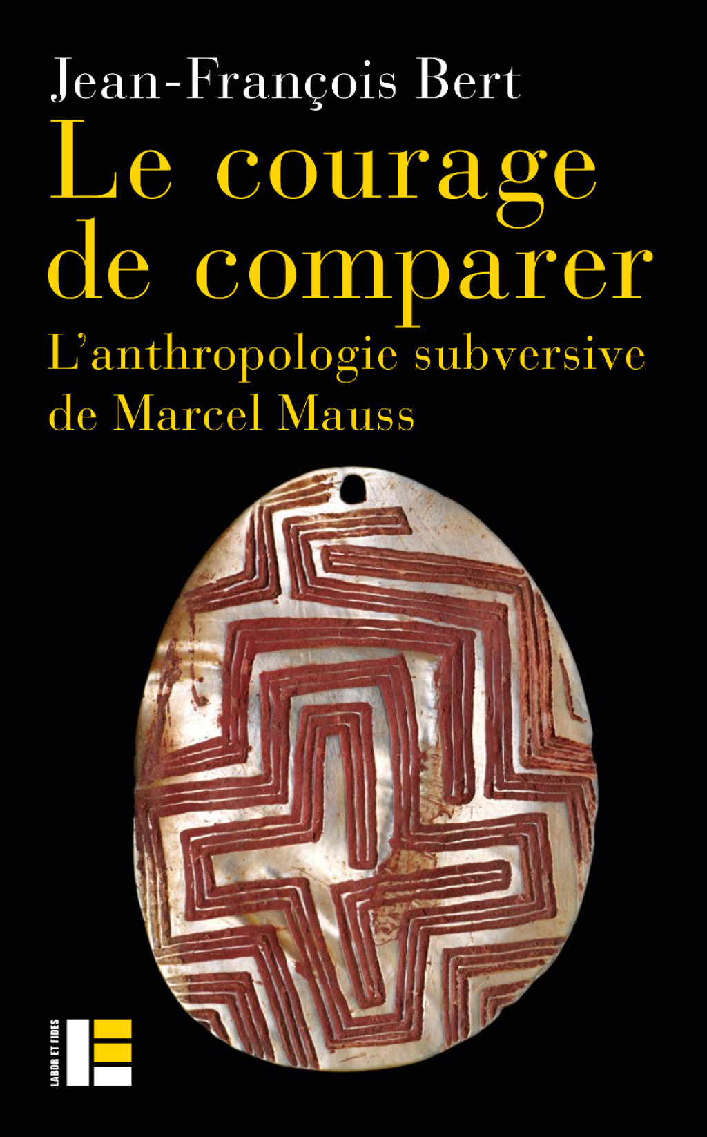Le courage de comparer L’anthropologie subversive de Marcel Mauss