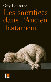 Cover image: Les sacrifices dans l'Ancien Testament 9782830917727