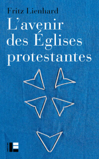 Cover image: L'avenir des Églises protestantes 9782830917741