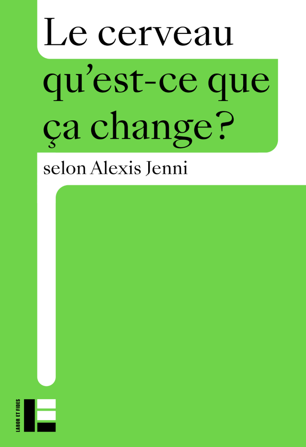 Le cerveau qu’est-ce que ça change ?