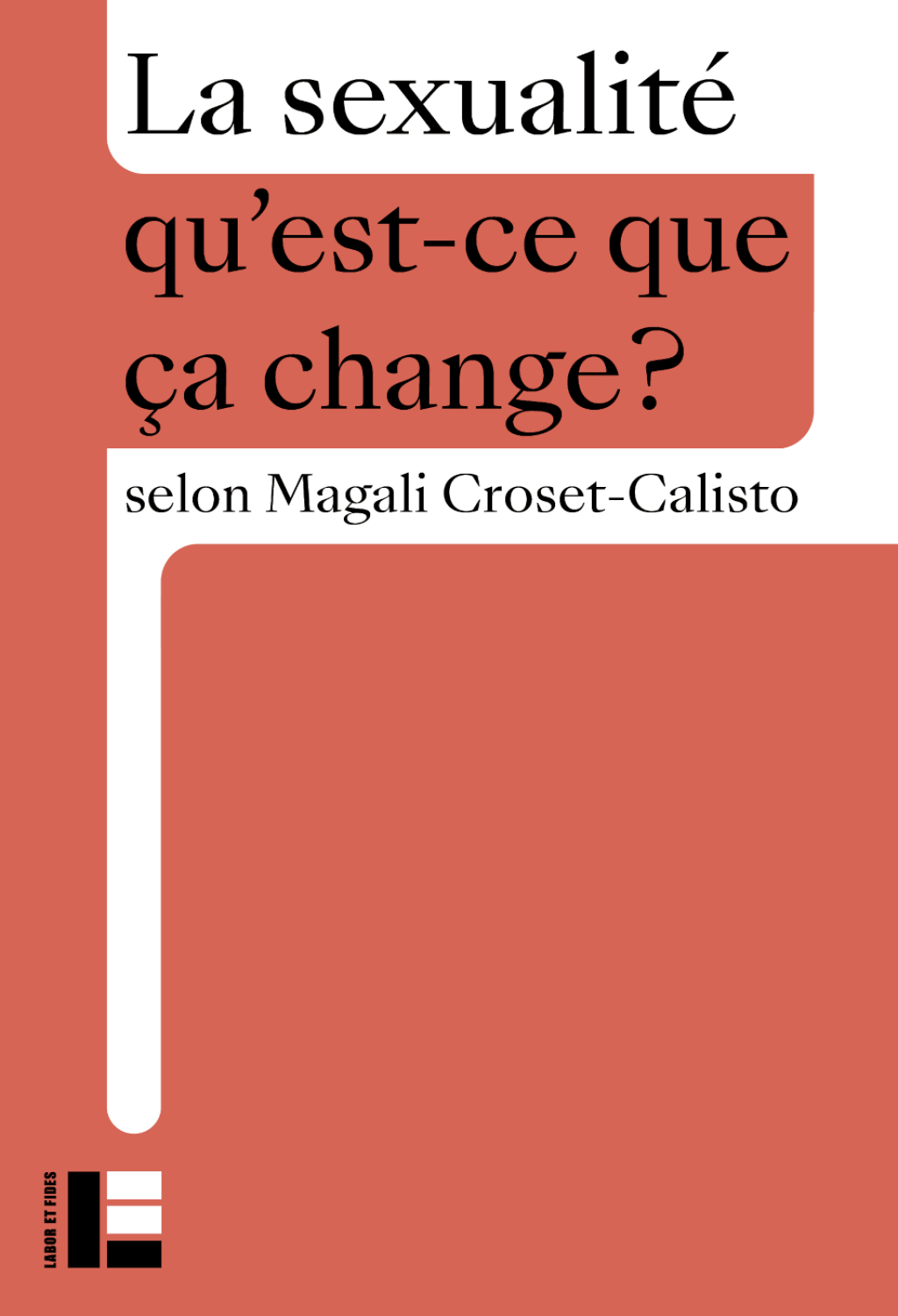 La sexualité Qu’est-ce que ça change ?