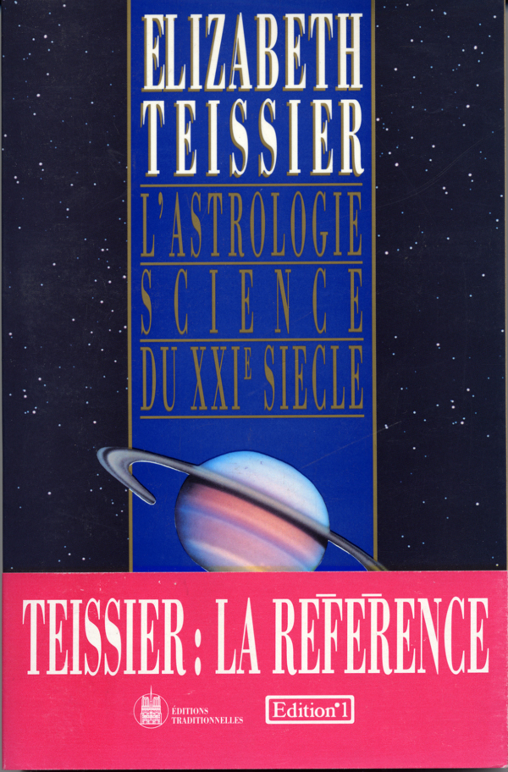 L’Astrologie, science du XXIe siècle Postulat, Preuves, Perspectives